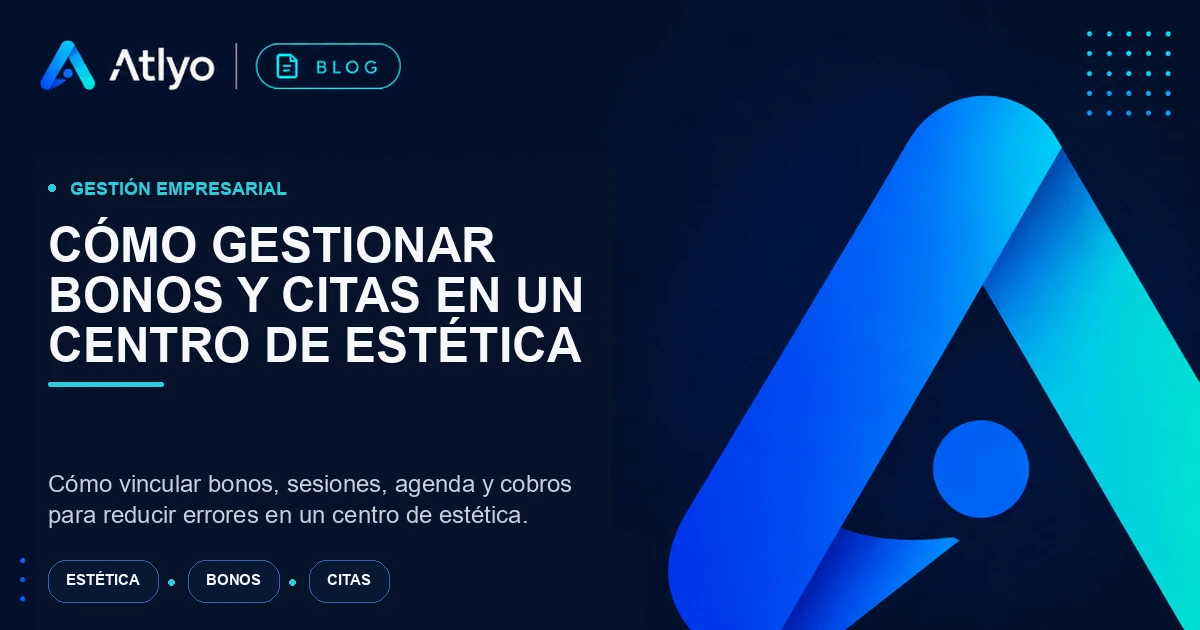 Cómo gestionar bonos y citas en un centro de estética