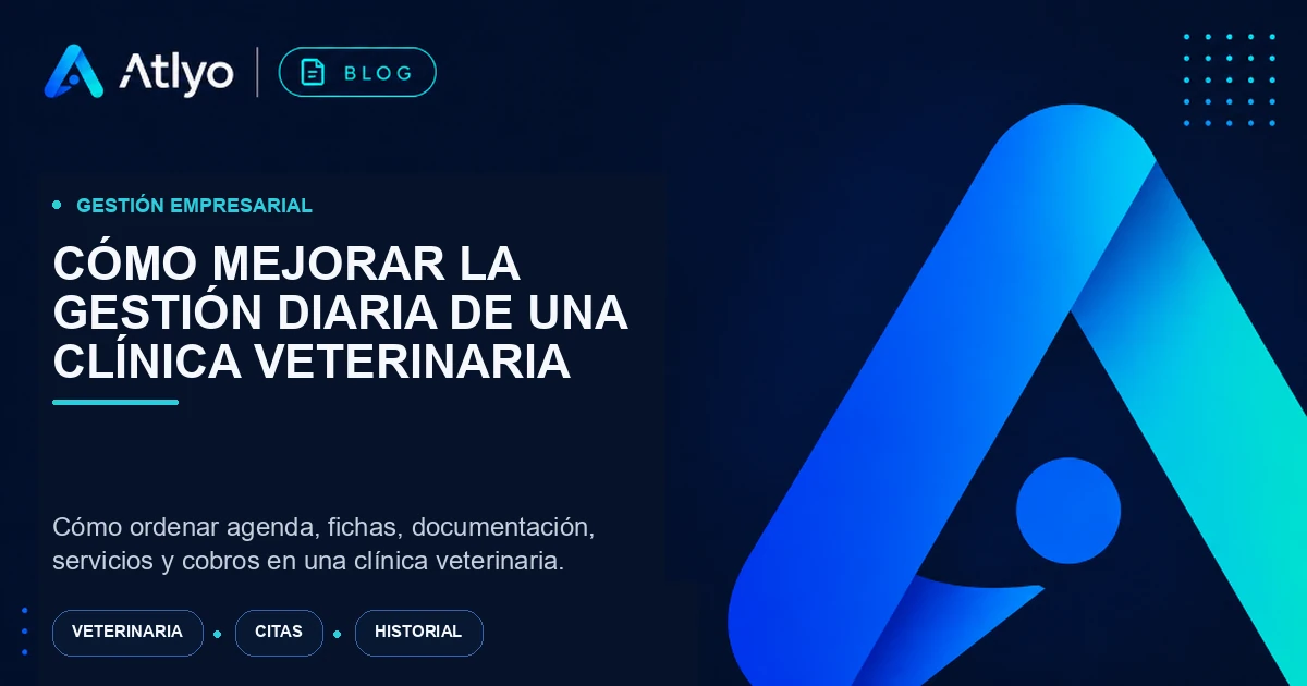 Cómo mejorar la gestión diaria de una clínica veterinaria