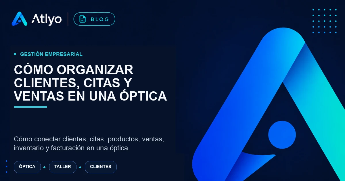 Cómo organizar clientes, citas y ventas en una óptica