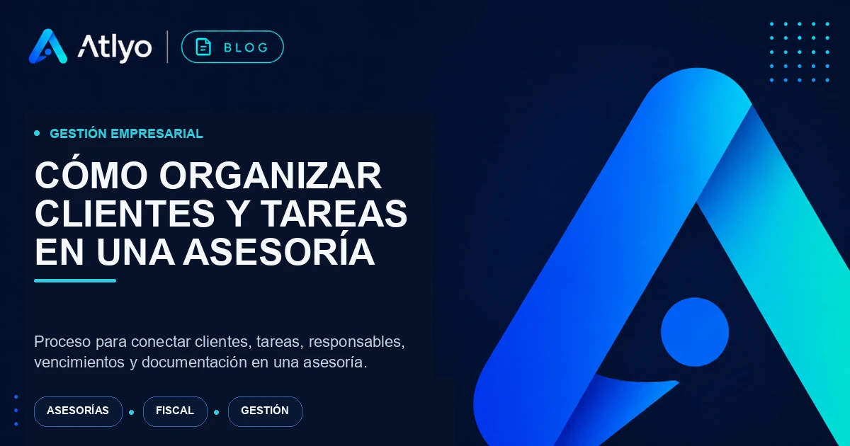 Cómo organizar clientes y tareas en una asesoría