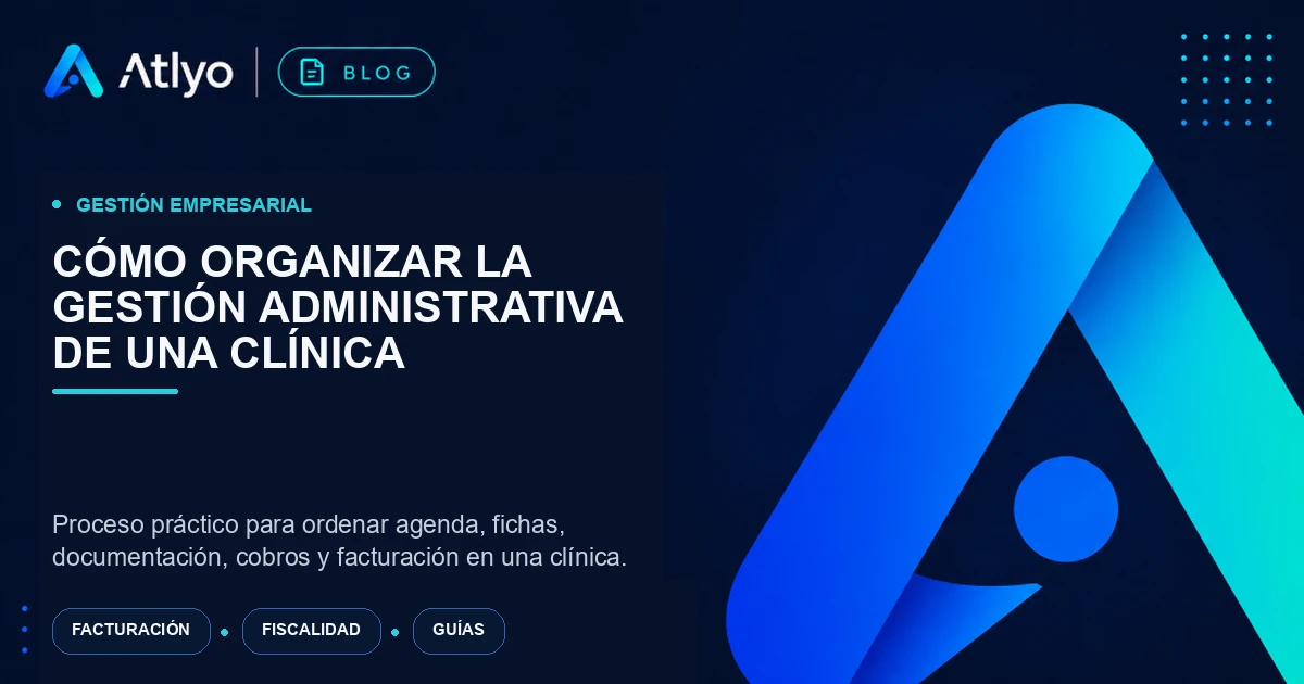 Cómo organizar la gestión administrativa de una clínica