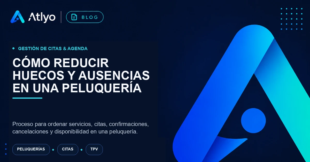 Cómo reducir huecos y ausencias en una peluquería
